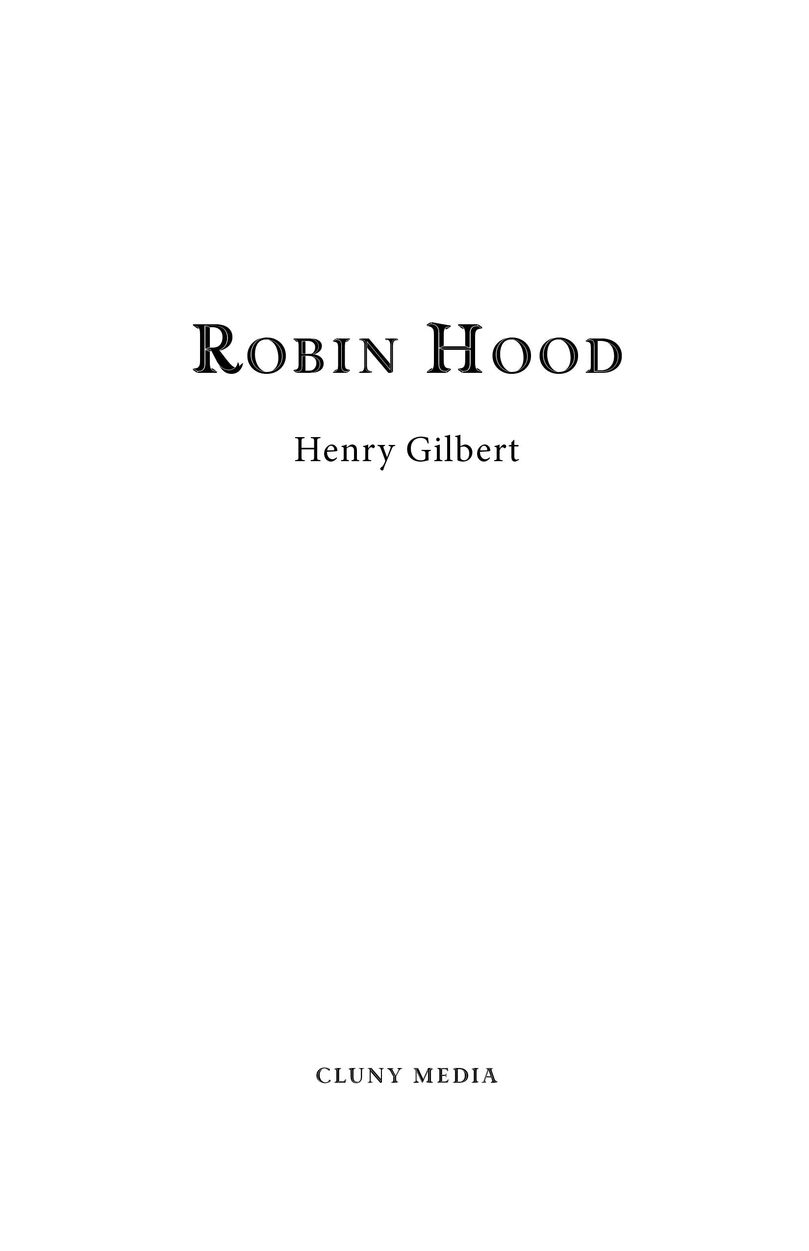 Book title page reading ROBIN HOOD and Henry Gilbert, with Cluny Media