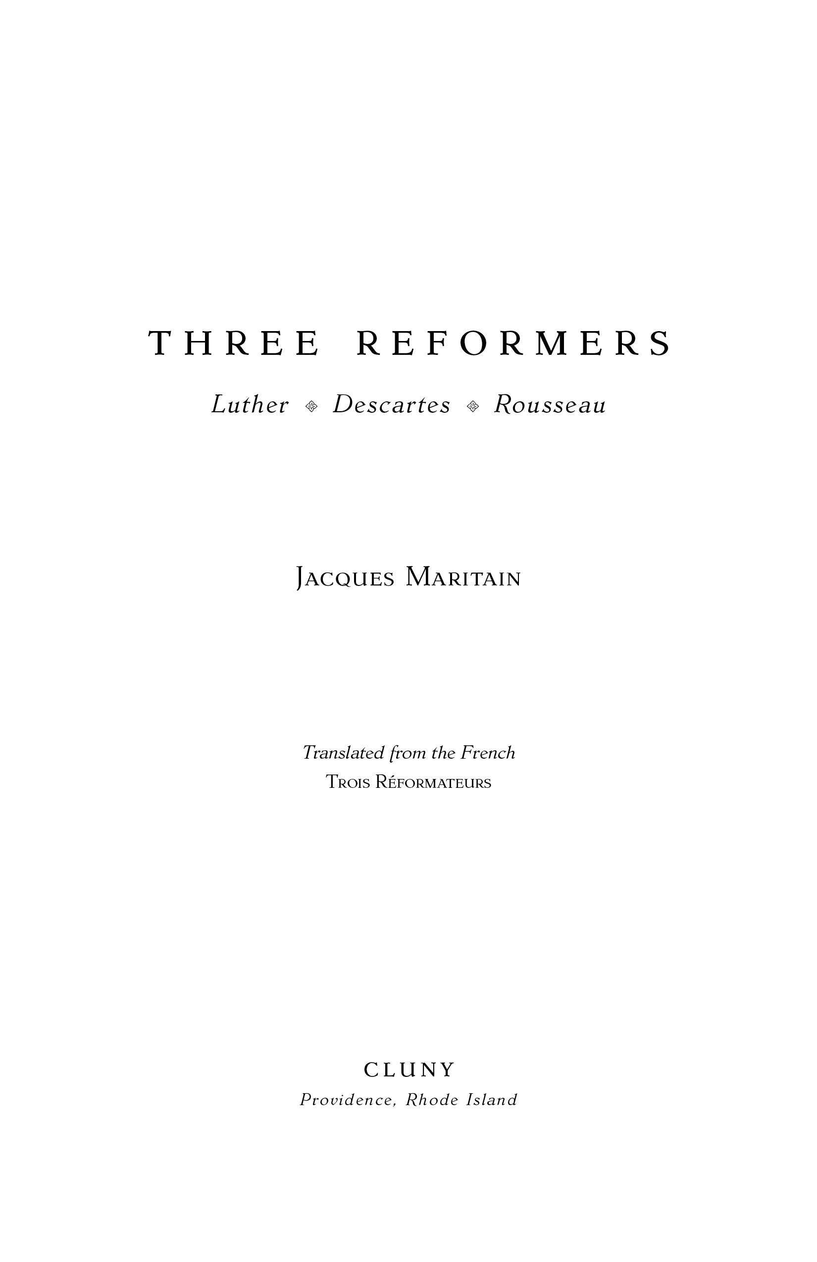 Three Reformers title page with Luther, Descartes, Rousseau and Jacques Maritain