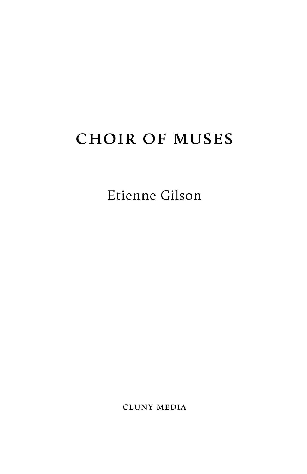 Choir of Muses hardcover back cover with centered title, Etienne Gilson, Cluny Media