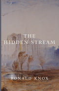 Book cover titled The Hidden Stream by Ronald Knox with illustrated landscape scene