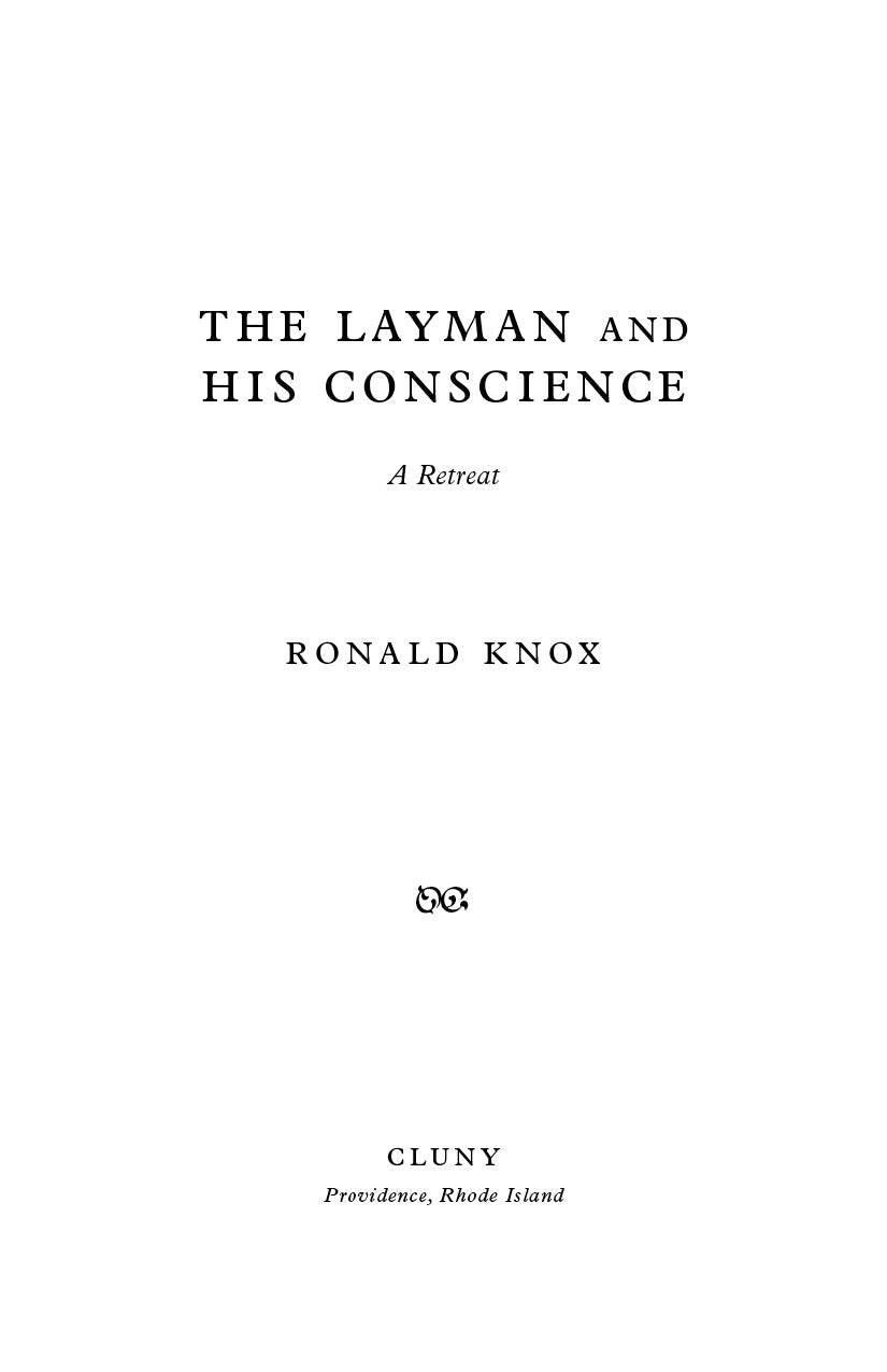 Retreat book title page: The Layman and His Conscience, Ronald Knox