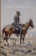 Novel book cover with soldier on horseback and title A Distant Trumpet by Paul Horgan