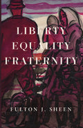 Book cover with Liberty, Equality, Fraternity and Fulton J. Sheen text