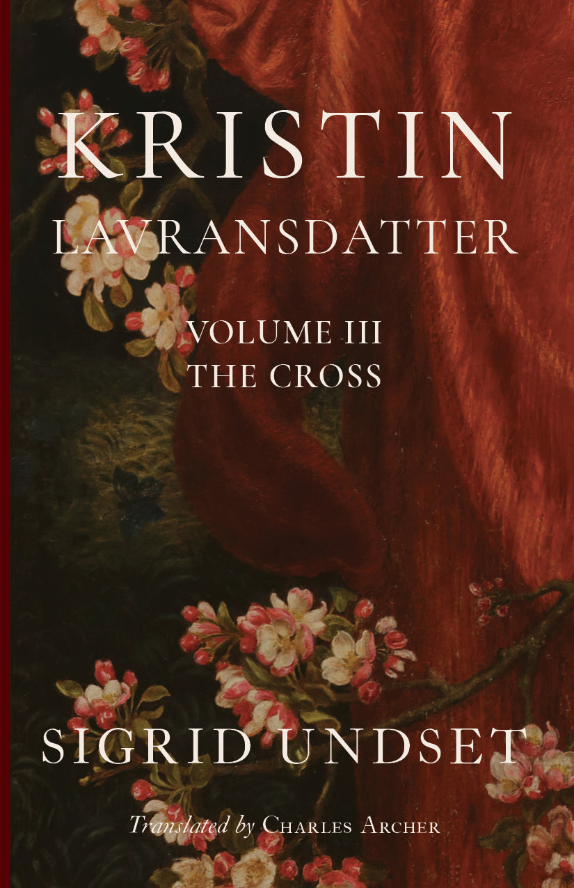 Book cover for Kristin Lavransdatter: The Cross, Volume III, with floral design and title