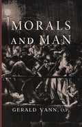 Book cover for Morals and Man, with title text and Gerald Vann, O.P.