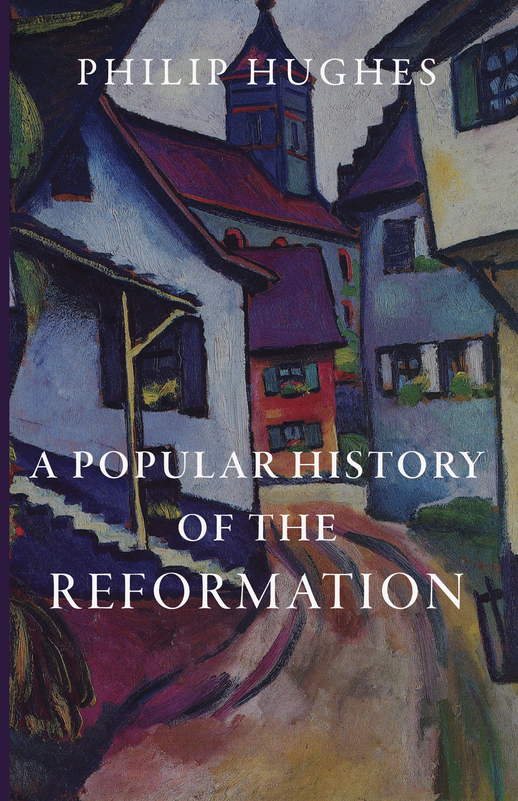 Book cover with village artwork, reformation title, and author Philip Hughes