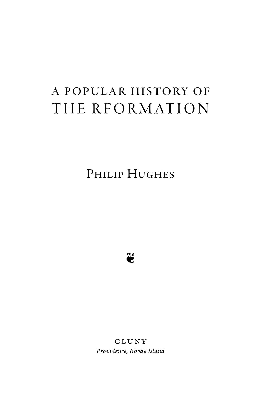 Book title page with reformation title and author Philip Hughes