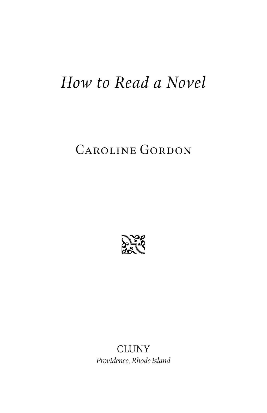 How to Read a Novel title page with author Caroline Gordon and publisher Cluny