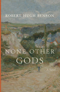 Novel front cover with Robert Hugh Benson name and scenic illustration