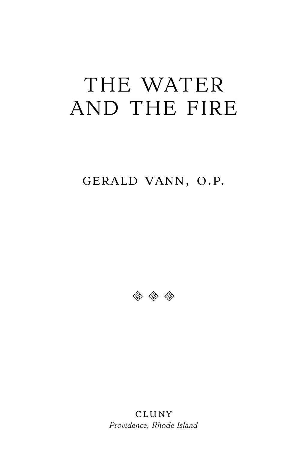 Paperback title page with "THE WATER AND THE FIRE" and author Gerald Vann, O.P.