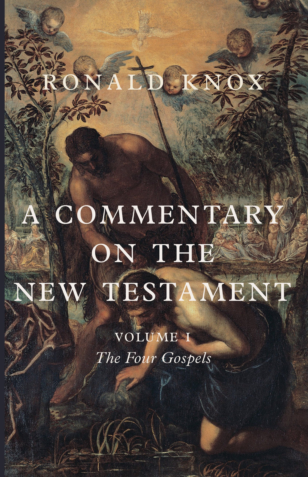 Book cover: The Four Gospels, Volume I commentary by Ronald Knox