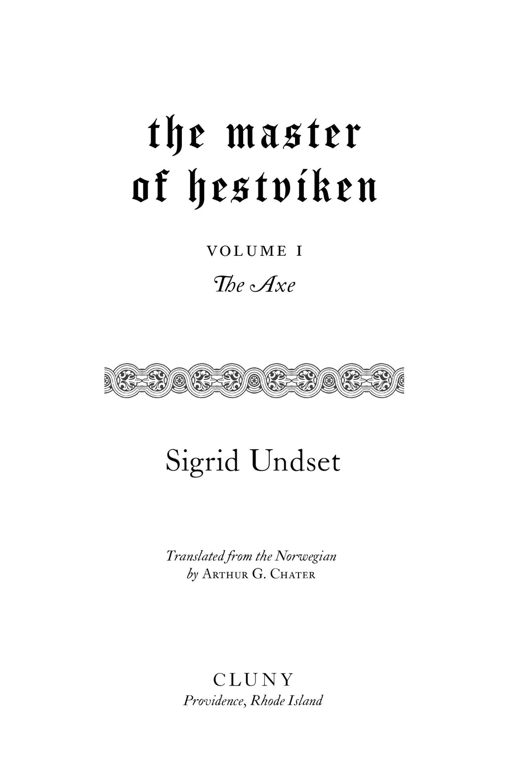 Book title page: The Master of Hestviken, Volume I, The Axe, Sigrid Undset