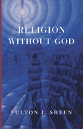 Religion Without God book cover with blue abstract artwork and author Fulton J. Sheen