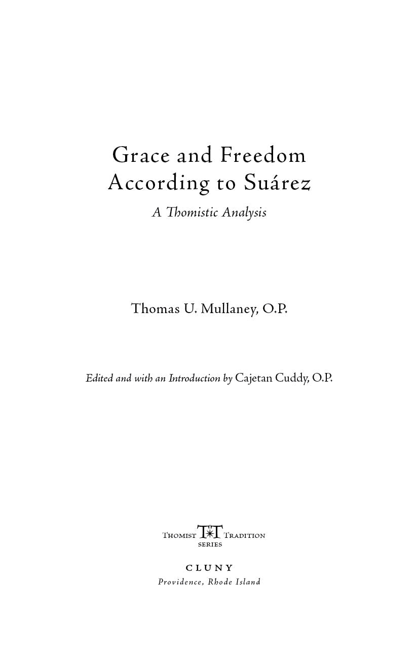 Book title page with Grace and Freedom According to Suárez by Thomas U. Mullaney O.P.