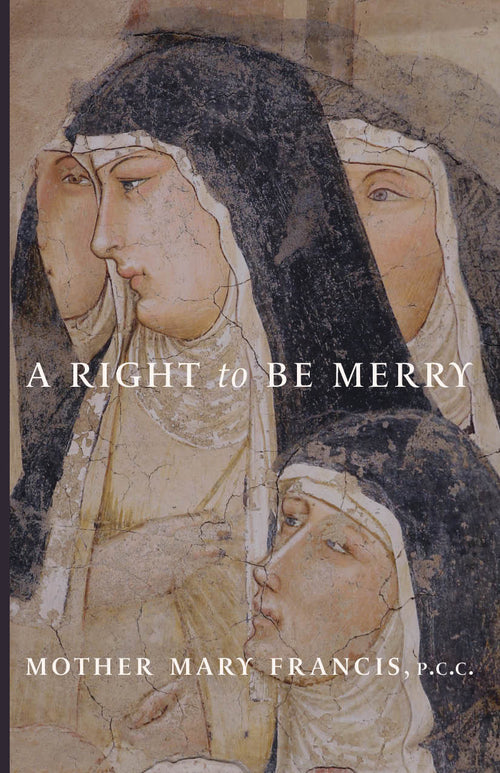 Book cover with religious artwork, text title A Right to be Merry and Mother Mary Francis