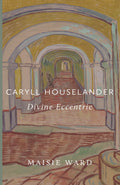Divine Eccentric book cover by Caryll Houselander with arched corridor illustration