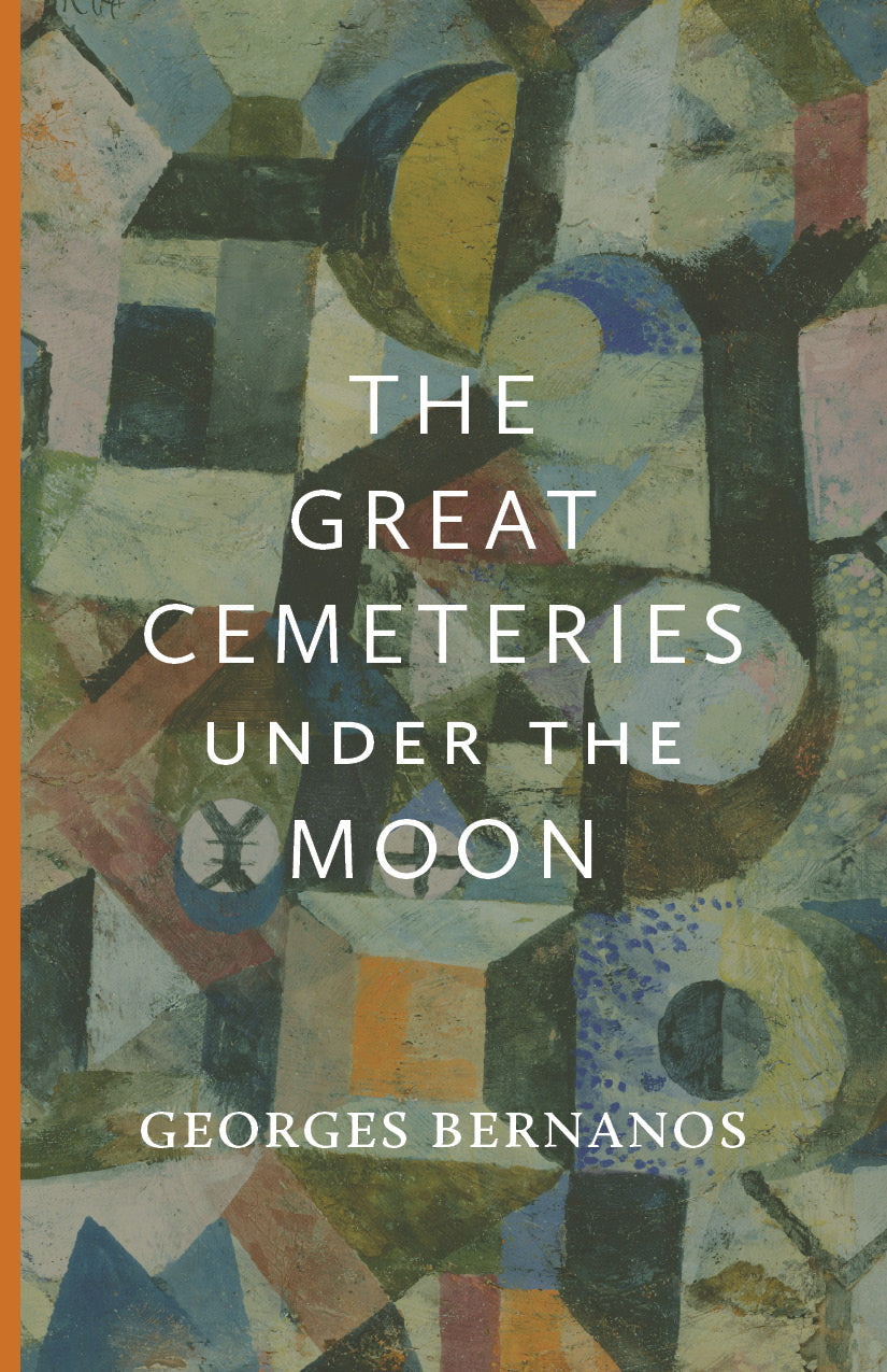 Book cover of The Great Cemeteries Under the Moon by Georges Bernanos