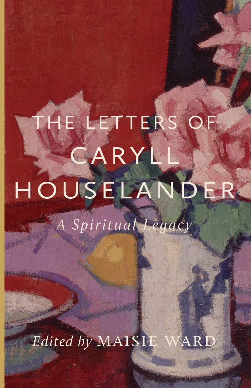 The Letters of Caryll Houselander book cover, A Spiritual Legacy, edited by Maisie Ward