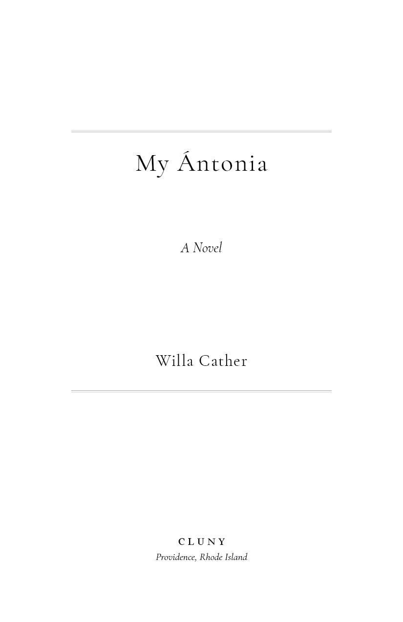 My Antonia title page with “A Novel” and “Willa Cather”