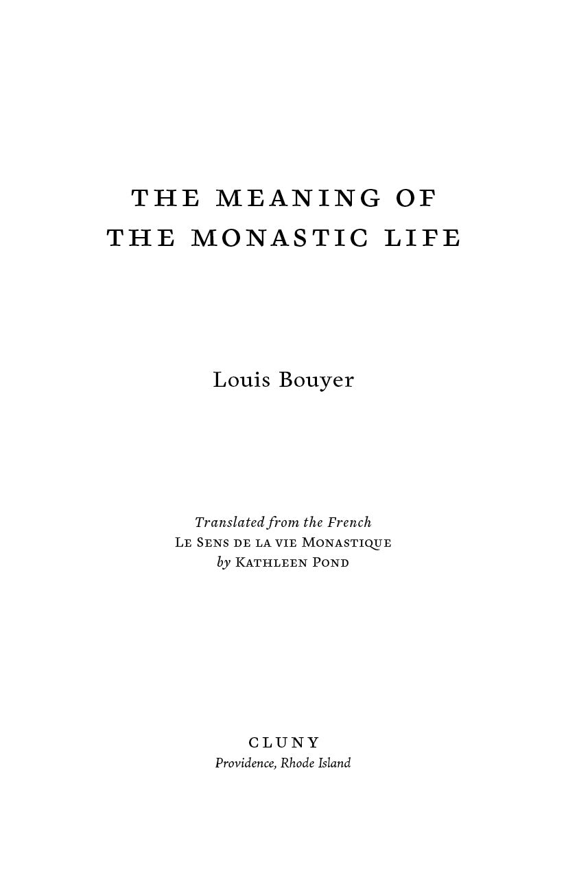 Book title page: The Meaning of the Monastic Life, Louis Bouyer, translated by Kathleen Pond