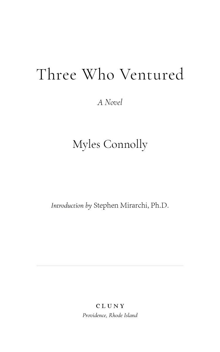 Novel title page with Three Who Ventured, Myles Connolly, and introduction credit