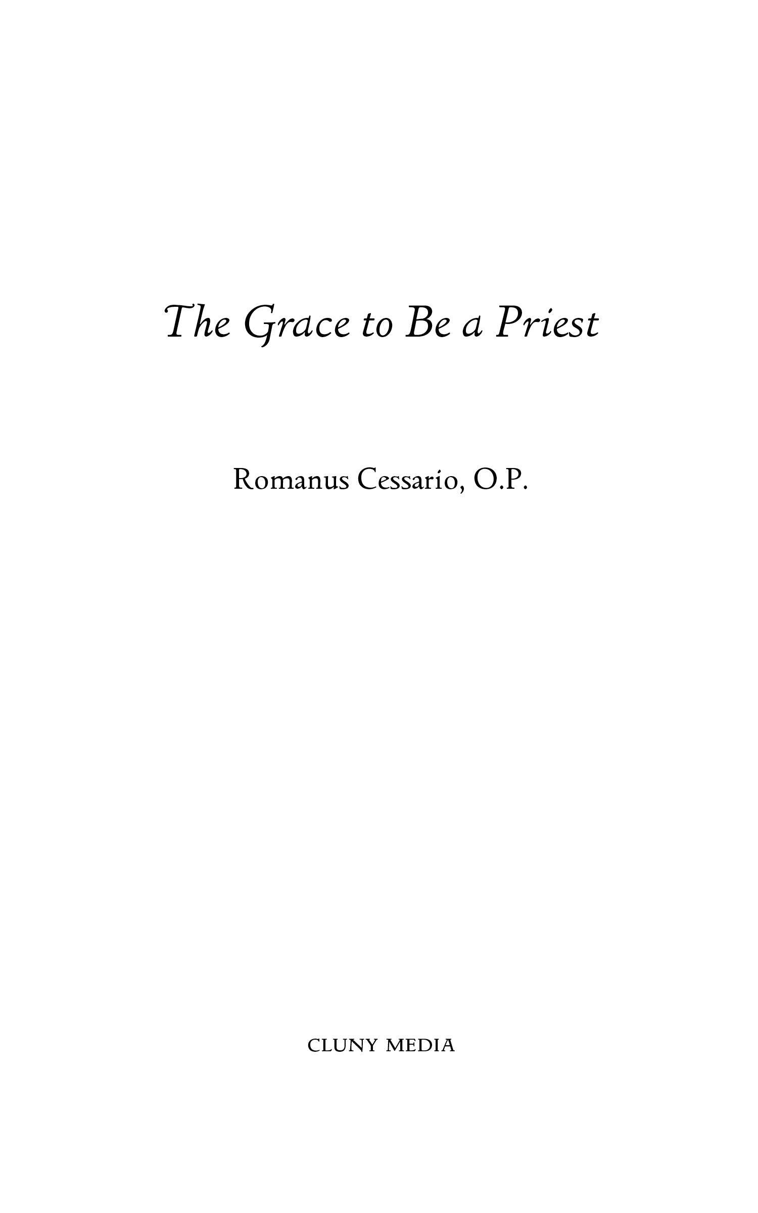 Book title page with The Grace to Be a Priest, Romanus Cessario, O.P., Cluny Media