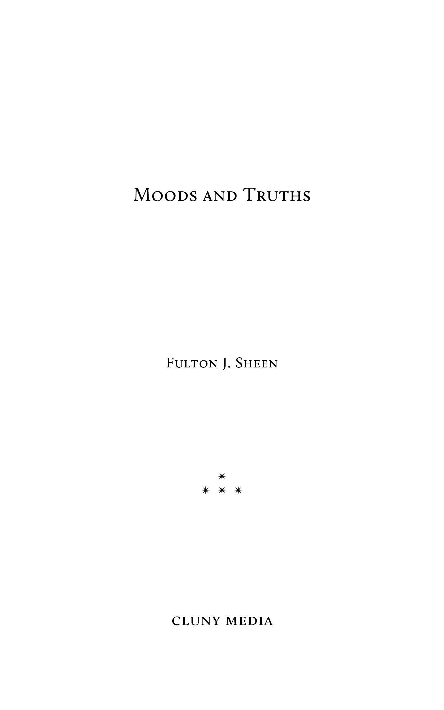 Book title page: Moods and Truths by Fulton J. Sheen, Cluny Media.