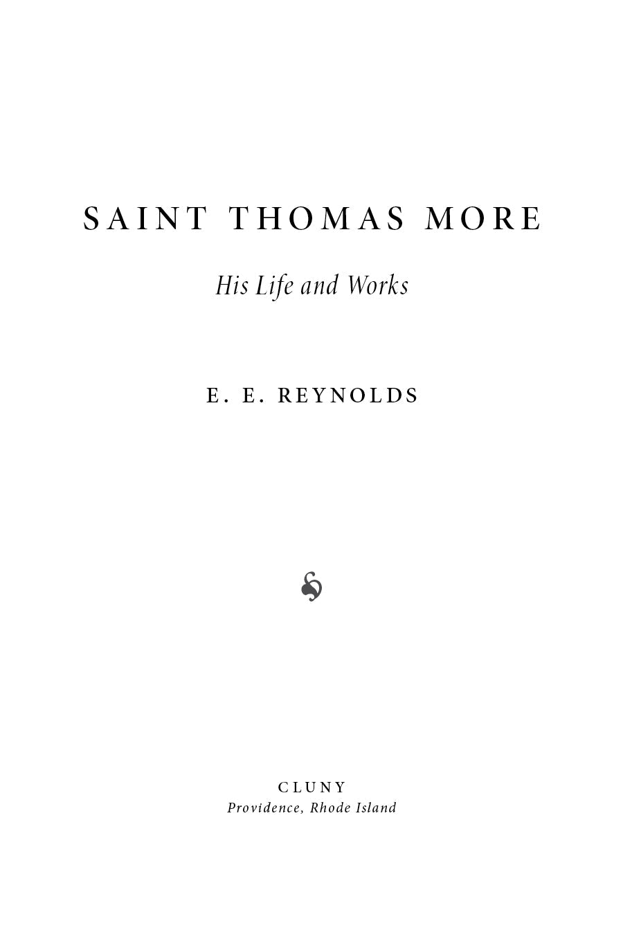 Saint Thomas More book title page: His Life and Works by E. E. Reynolds