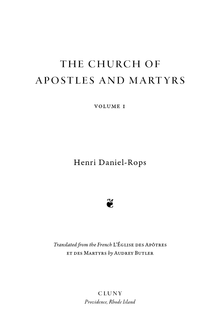 Book title page: The Church of Apostles and Martyrs, Volume 1, Henri Daniel-Rops