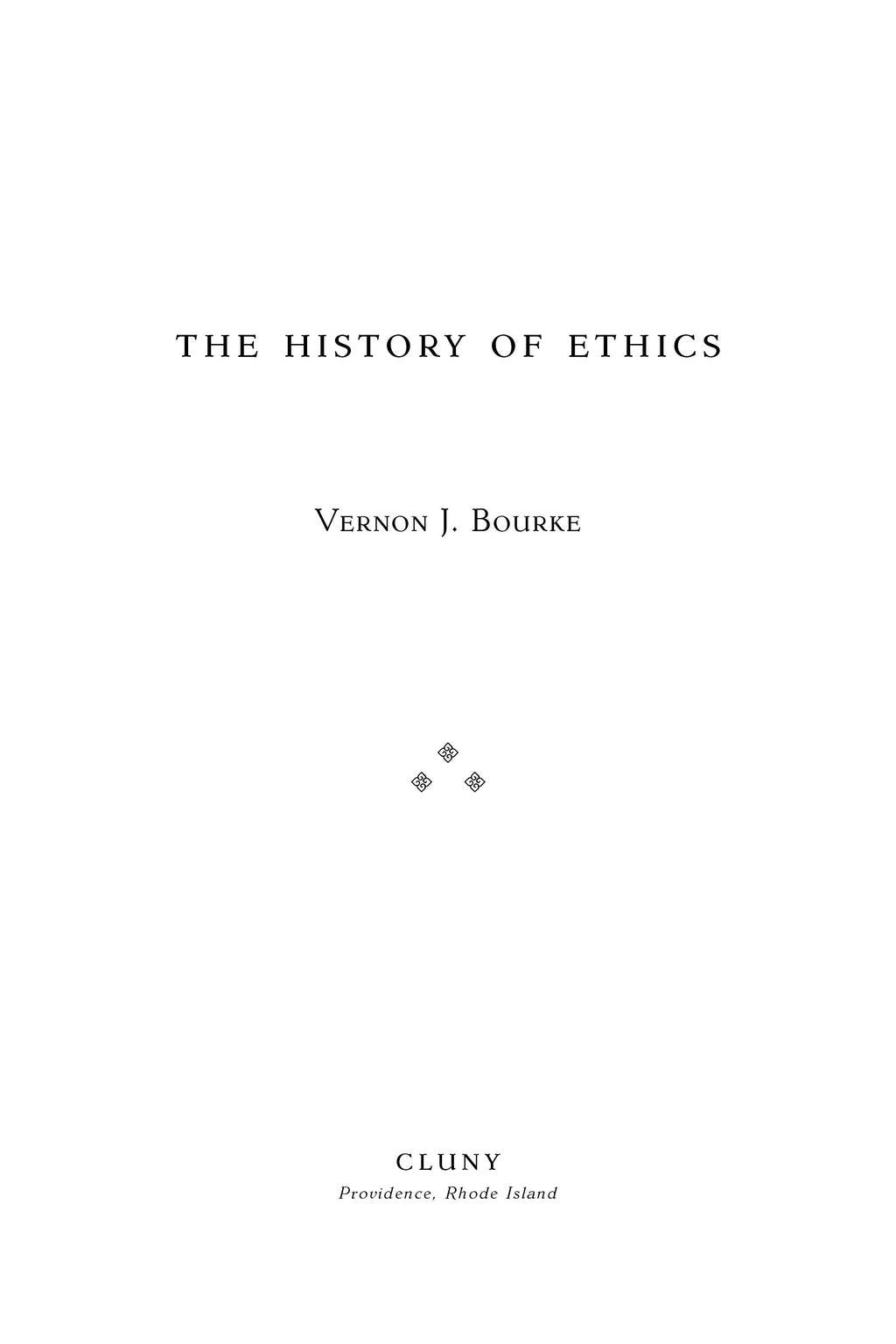 Ethics history book title page with author Vernon J. Bourke and Cluny