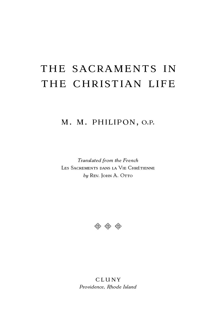Book title page: The Sacraments in the Christian Life by M. M. Philion, O.P.
