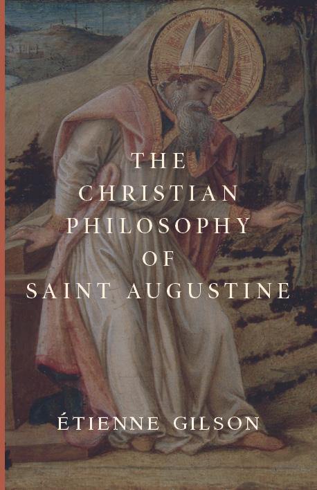 Book cover: The Christian Philosophy of Saint Augustine, Étienne Gilson