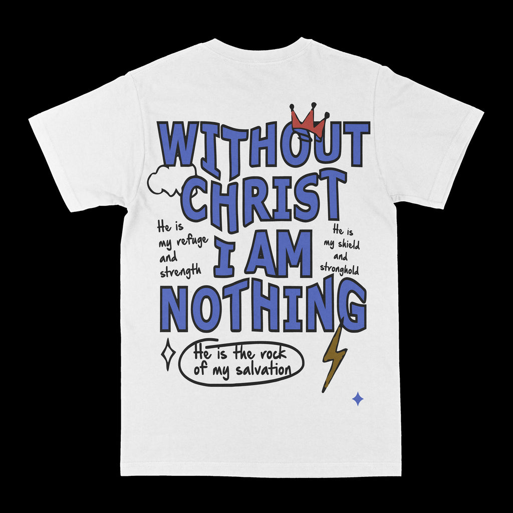 White graphic crew-neck T-shirt with large 'WITHOUT CHRIST I AM NOTHING' print
