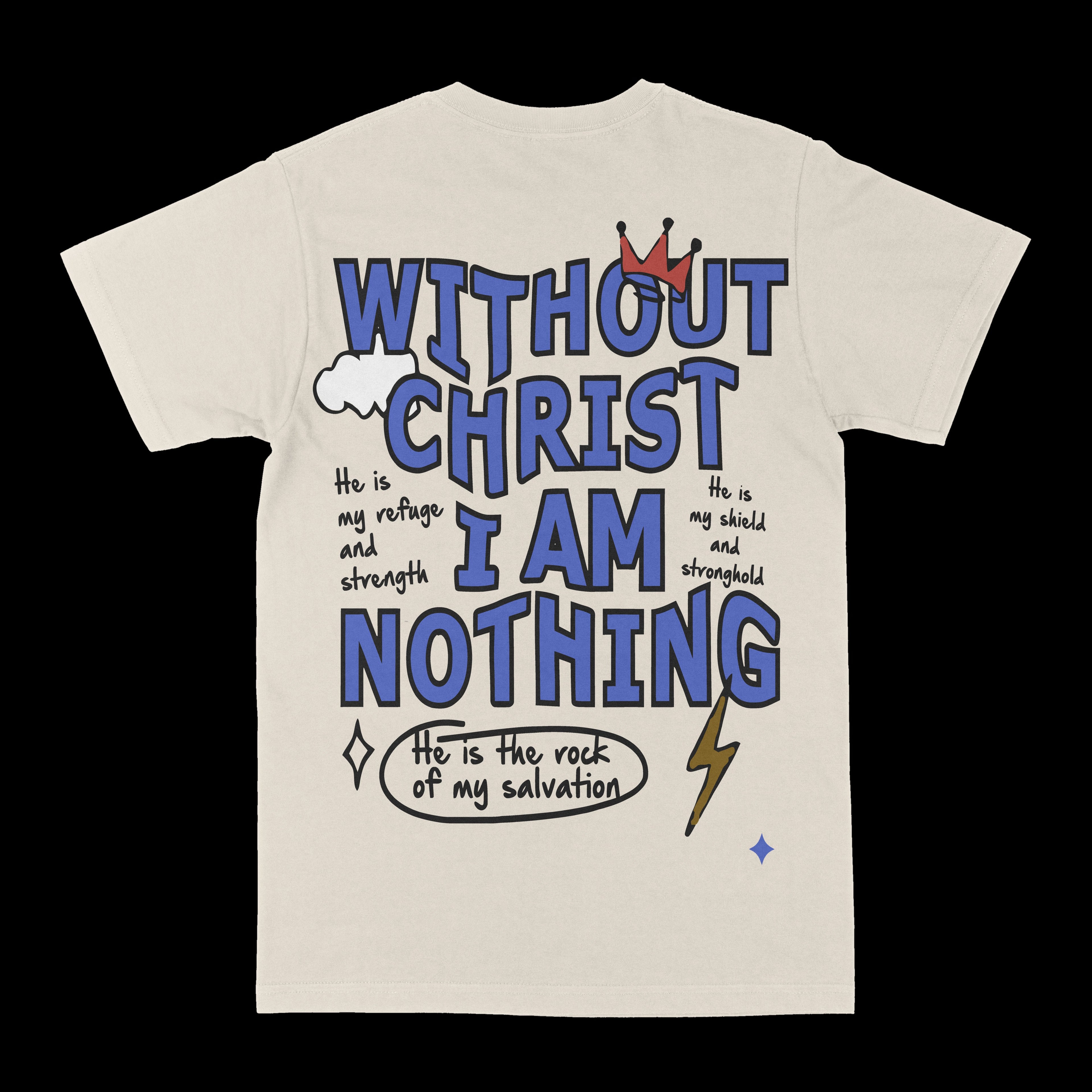 White graphic crew-neck T-shirt with large 'WITHOUT CHRIST I AM NOTHING' text and crown