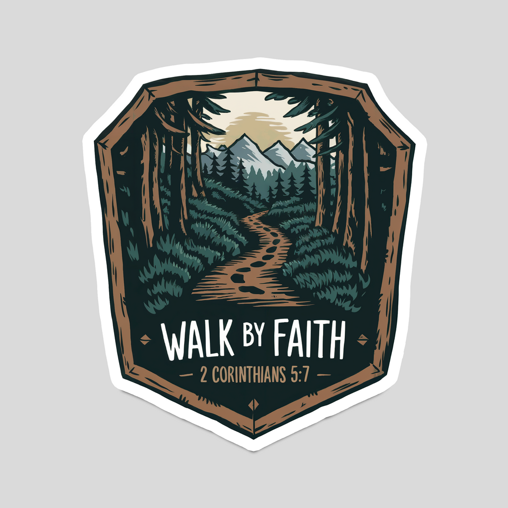 Christian badge sticker with forest path graphic and 'Walk by Faith' quote, 2 Corinthians 5:7
