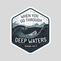 Christian bumper sticker with hex design, waves, sailboat, and Isaiah 43:2 text.