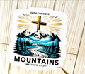 Faith Can Move Mountains sticker with cross over blue mountain landscape, Matthew 17:20 text