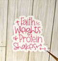Faith Weights Shakes sticker with red cursive text: Faith / Weights & Protein Shakes