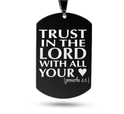 Black dog tag necklace pendant with engraved 'Trust in the Lord...' and heart.