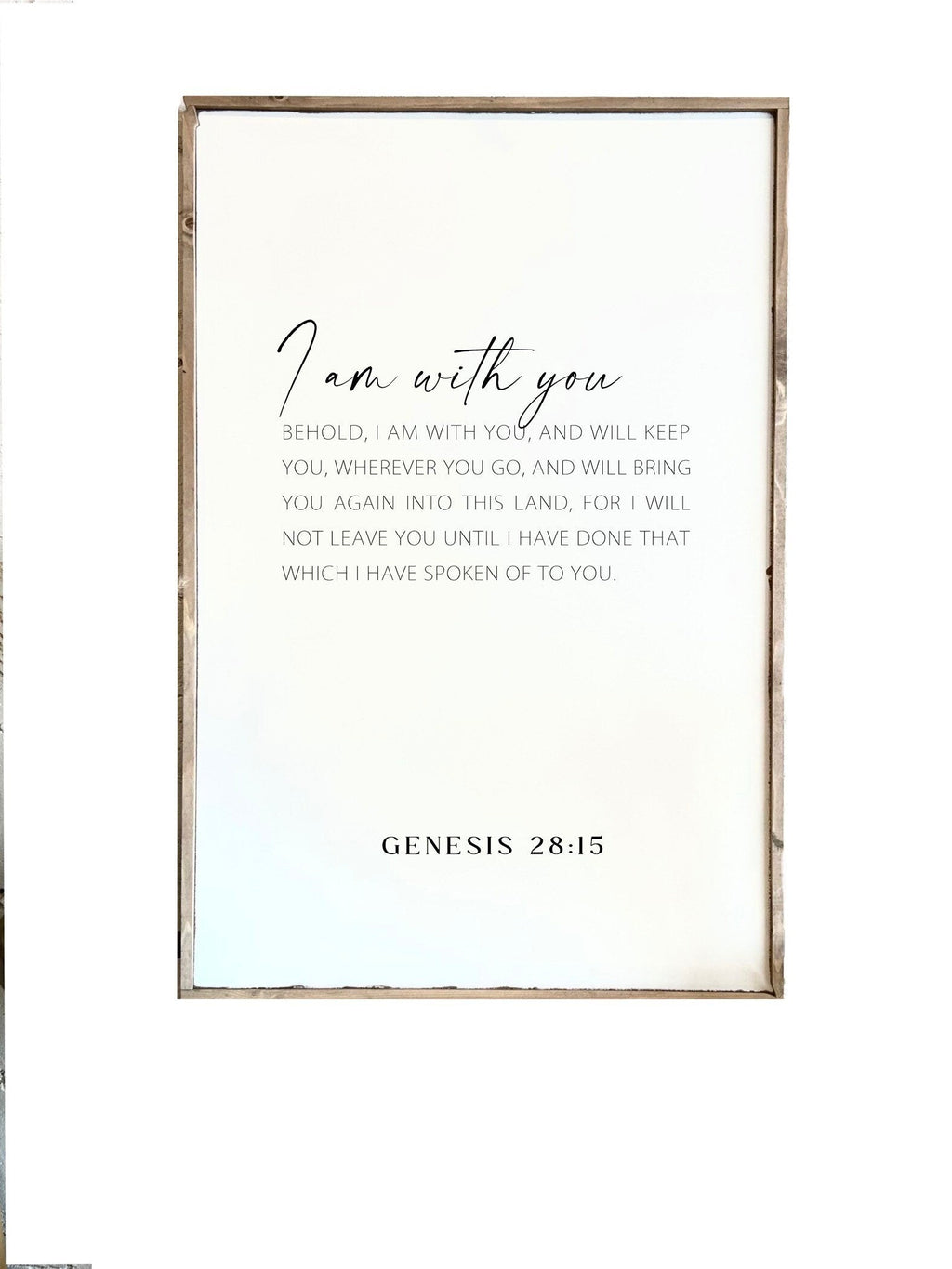 Framed wood verse sign with 'I am with you' script and Genesis 28:15