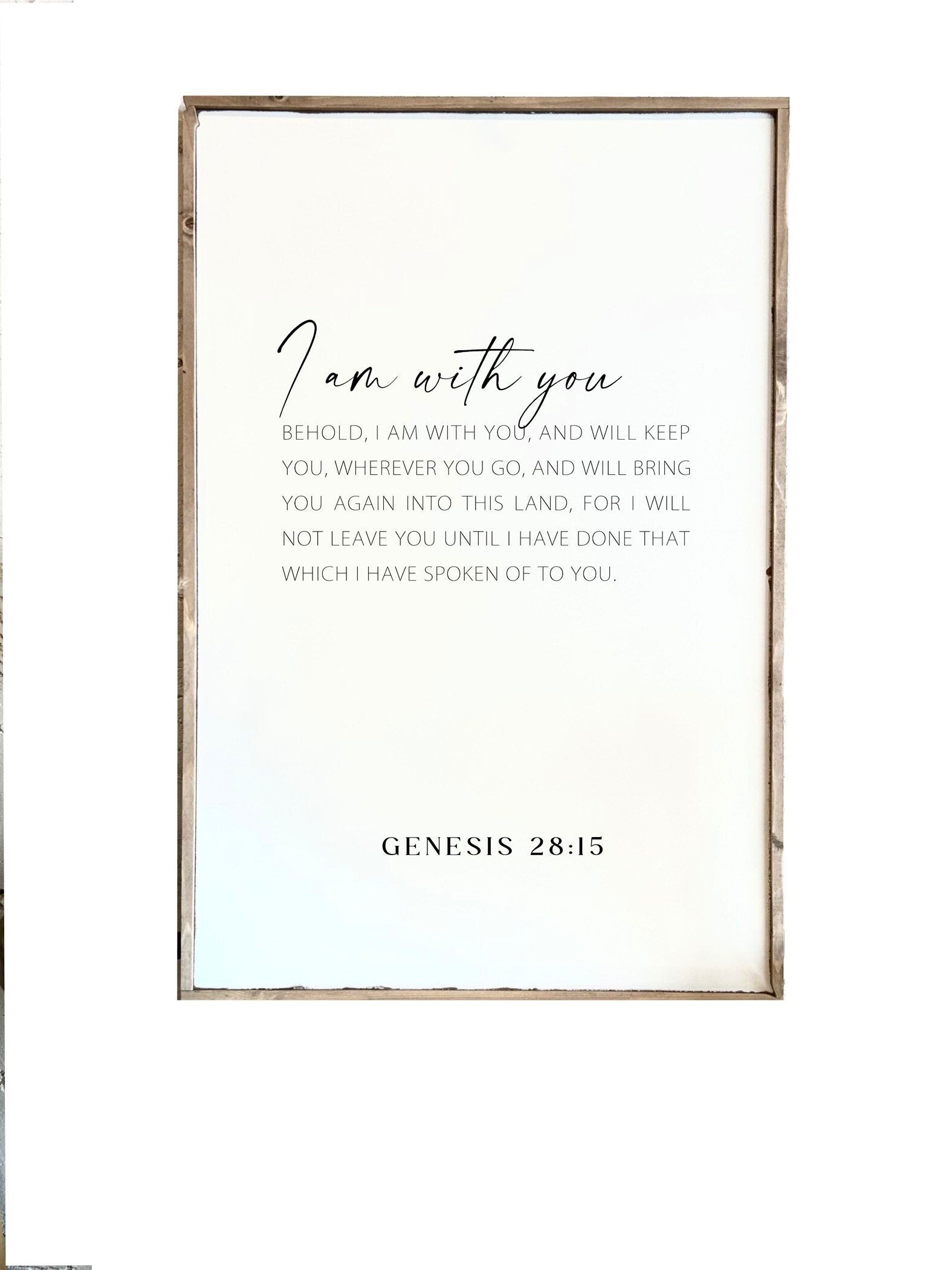 Framed wood verse sign with 'I am with you' script and Genesis 28:15