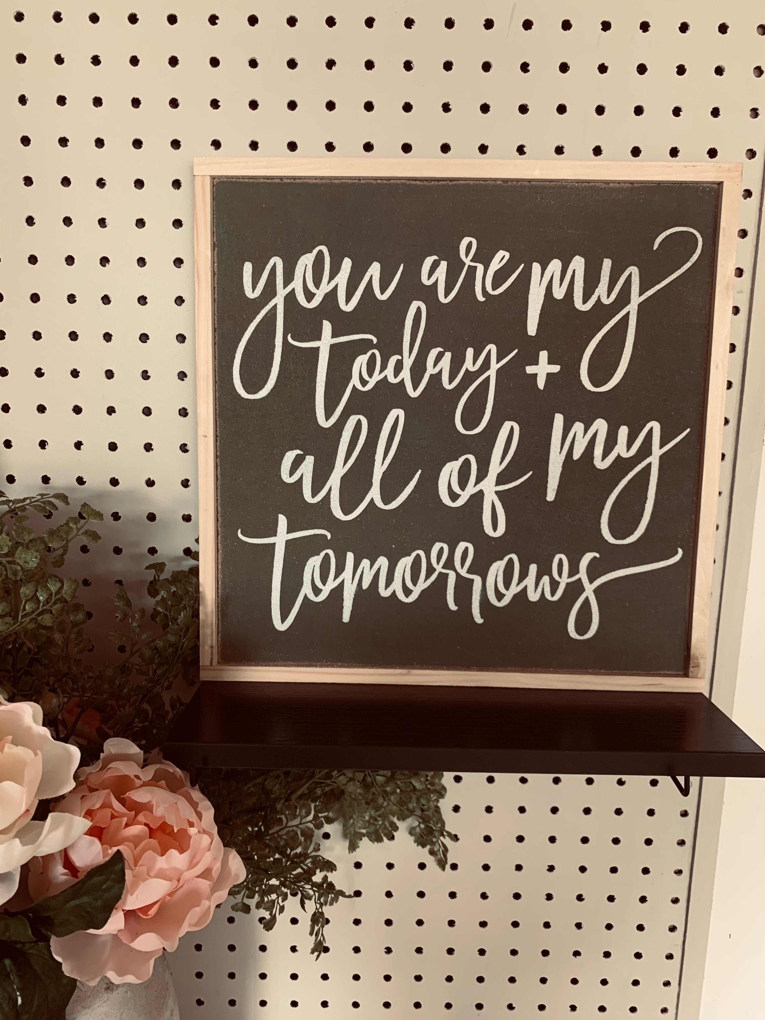 Chalkboard room decor sign with white cursive quote: you are my today