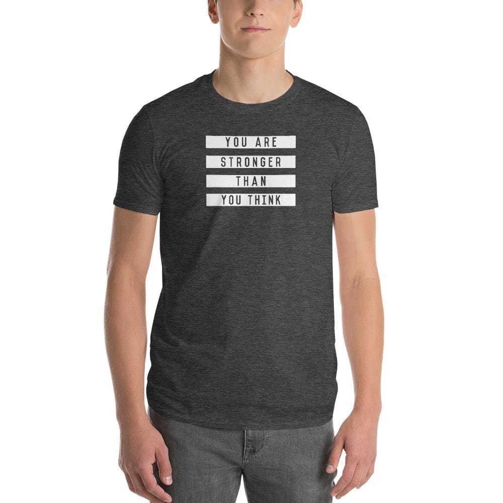 Men's heather dark gray T-shirt with 'You are stronger than you think' text graphic