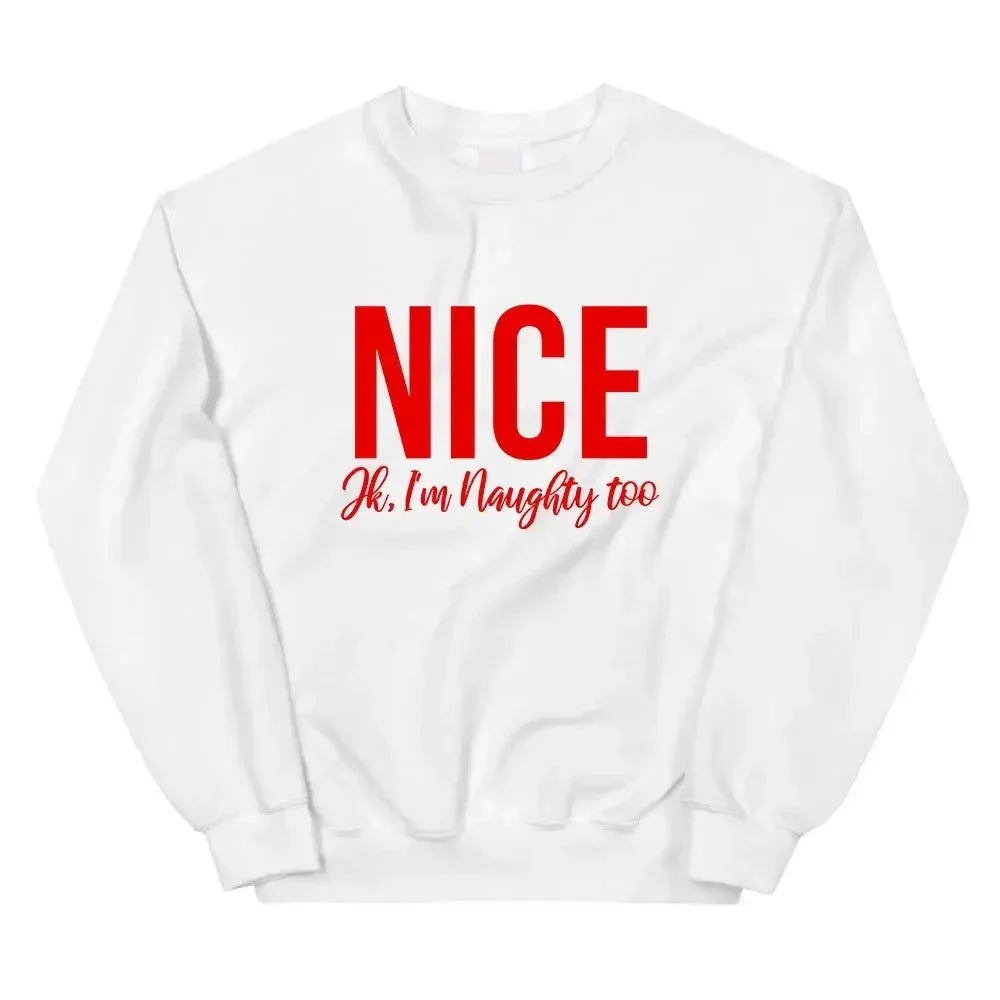 White crewneck sweatshirt with 'NICE' and 'I'm Naughty too' text