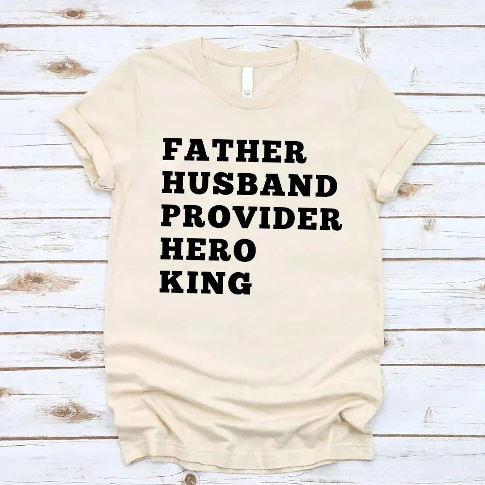 Cream T-shirt, front text: FATHER HUSBAND PROVIDER HERO KING